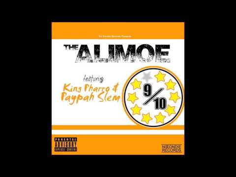 9 Out Of 10 - The Alimoe featuring King Pharro & Paypah Slem