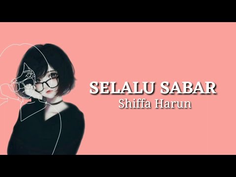 Selalu Sabar - Shiffa Harun (Lirik)