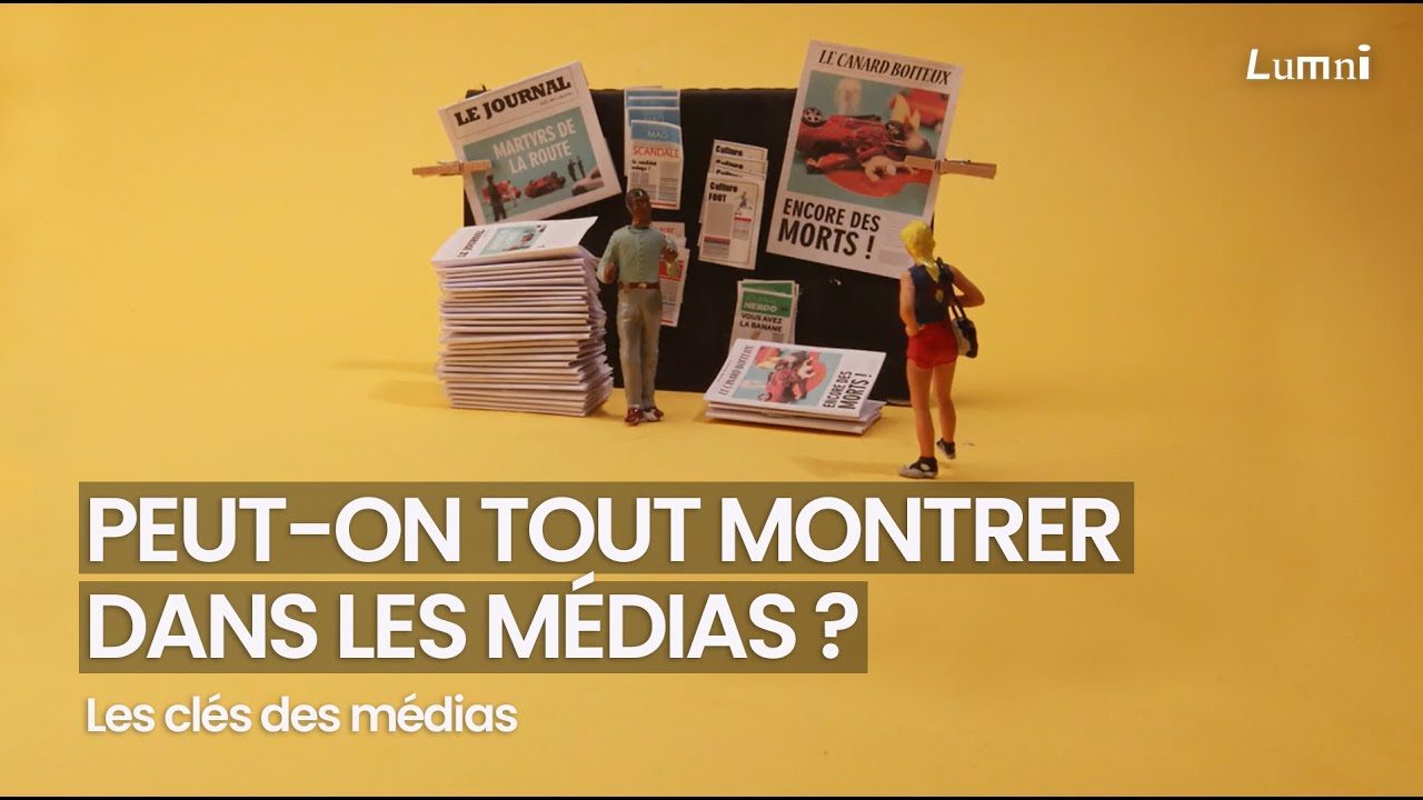 Peut-on tout montrer dans les médias ? - Les Clés des médias | Lumni