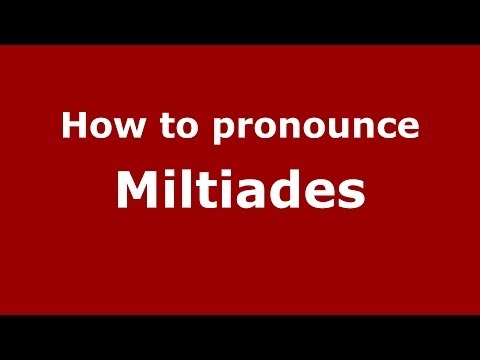 How to pronounce Miltiades