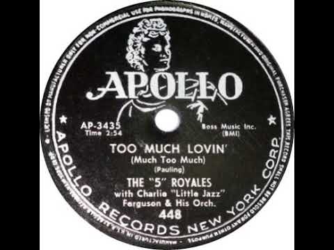 The "5" Royales Too Much Lovin' (1953)