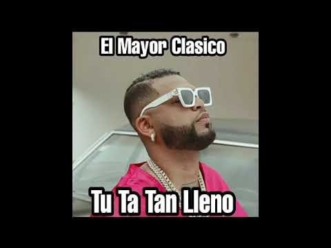 El Mayor Clasico - Tu Ta Tan Lleno (Audio Oficial) Dembow 2021