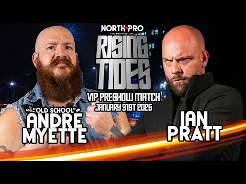 Andre Myette vs. Ian Pratt // Rising Tides BONUS MATCH