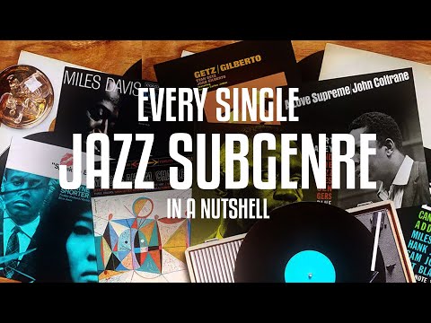 Every single JAZZ subgenre in a nutshell