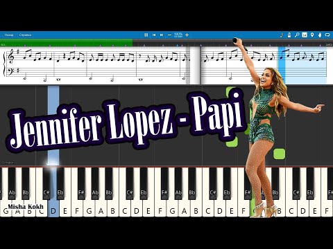 Jennifer Lopez - Papi [Piano Tutorial | Sheets | MIDI] Synthesia