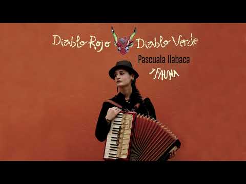 Pascuala Ilabaca y Fauna - Diablo Rojo Diablo Verde (Álbum Completo)