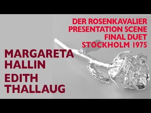 Margareta Hallin, Edith Thallaug - R. Strauss: DER ROSENKAVALIER, Two duets, Stockholm 1975