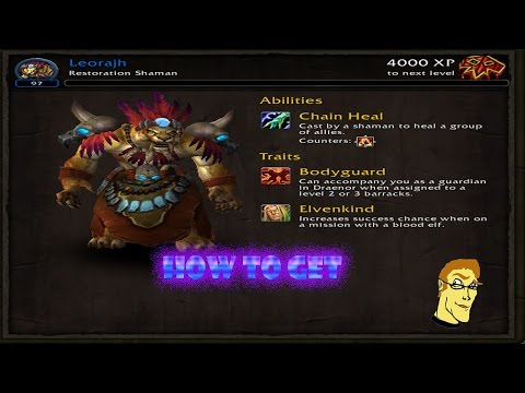 WoW: WoD - How to get Leorajh - Garrison Follower Guide