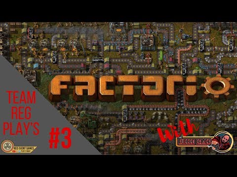Team Reg Plays - Factorio (with the Rugged Gamer) - Episode 3