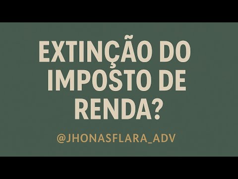 PL 4329 - Imposto renda abolido no Brasil?? Parece piada