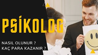 Psikolog nasıl olunur ? Psikolog kaç para kazanır ?
