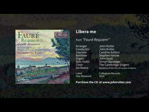 Libera me (Fauré Requiem) - John Rutter, The Cambridge Singers, City of London Sinfonia