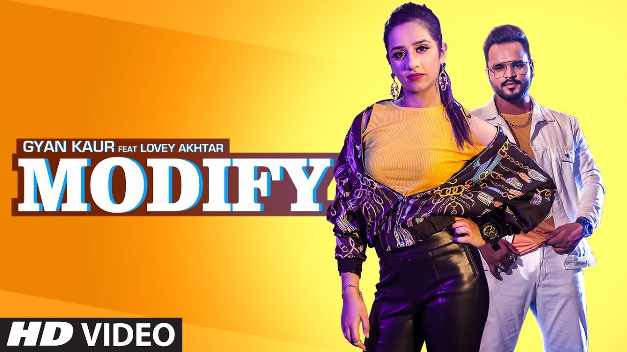 Modify (Title) Lyrics  | Modify | Gyan Kaur | Gyan Kaur | Lovey Akhtar
