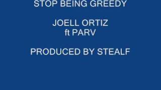 Stealf ft Joell Ortiz &amp; Parv - Stop Being Greedy