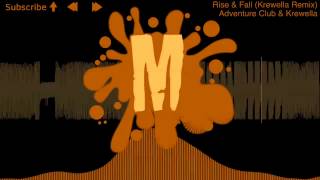 Adventure Club &amp; Krewella - Rise &amp; Fall (Krewella Remix)