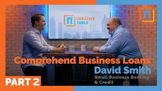 Before you get a LOAN, watch THIS VIDEO! (David Smith / Small Business Banking and Credit)