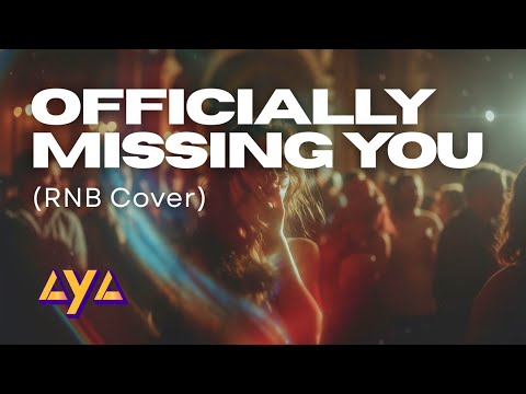 AYA - OFFICIALLY MISSING YOU (RNB COVER)