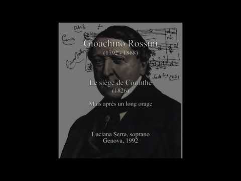 Rossini: Le siège de Corinthe  -  Mais après un long orage  -  Luciana Serra, soprano