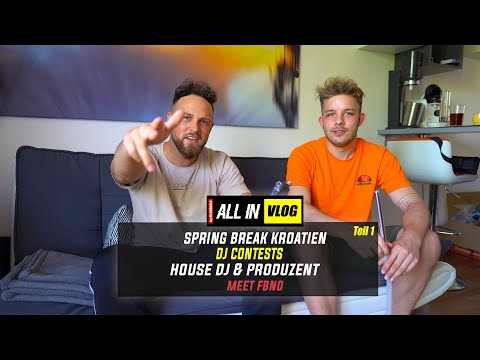 SPRING BREAK, DJ CONTESTS, HOUSE DJ & PRODUZENT - MEET FBNO [Teil 1] | ALL IN #107