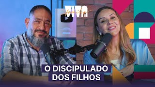 Luciano Subirá - O DISCIPULADO DOS FILHOS | VIVA FAMÍLIA