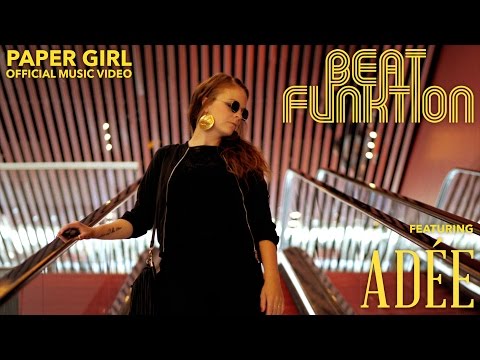 BEAT FUNKTION - PAPER GIRL (feat. ADÉE) : Official Music Video