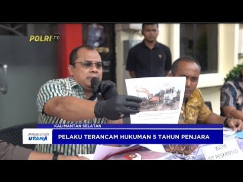 POLDA KALSEL UNGKAP KASUS PERTAMBANGAN ILEGAL