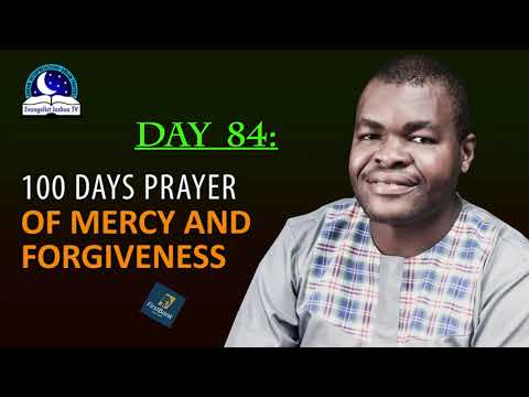 Day 84: 100 Days Prayer of Mercy and Forgiveness - April 25th 2022