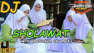 Download lagu DJ SHOLAWAT VERSI HARUSKAH AKU MATI - DJ VIRAL TERBARU 2021 mp3