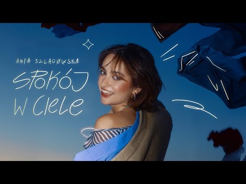 Ania Szlagowska - spokój w ciele (prod. ciiicho)