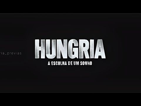 Hungria - A Escolha De Um Sonho ( Trailer Oficial )