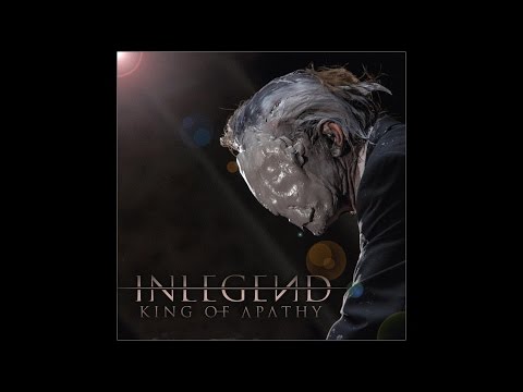 INLEGEND (Official) - King of Apathy (HQ) [Stones At Goliath]