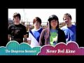 The Dangerous Summer - Never Feel Alone