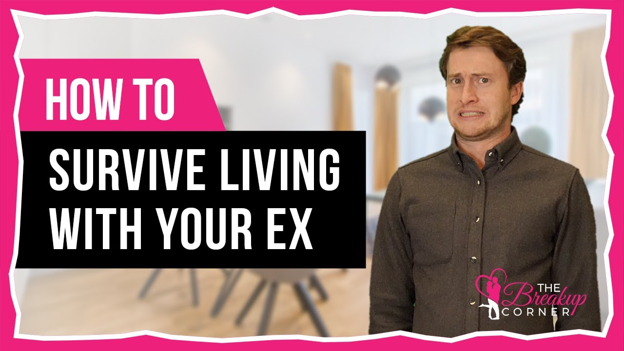 How To Survive Living With Your Ex (*Especially* If You Want Them Back)