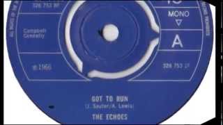 The Echoes (uk) - Got To Run