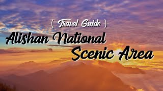 Alishan National Scenic Area (阿里山国家风景区) | Travel Guide