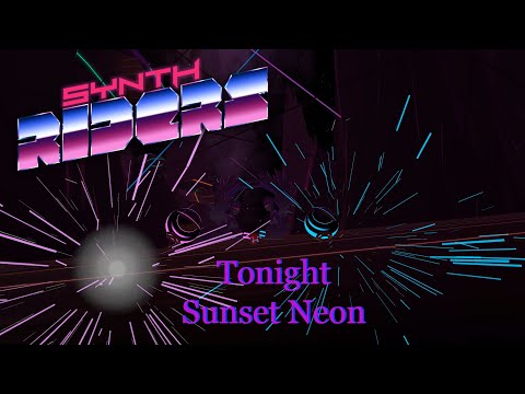 Tonight - Sunset Neon | Synth Riders