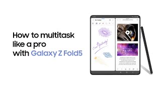 Samsung Galaxy Z Fold5: How to multitask like a pro