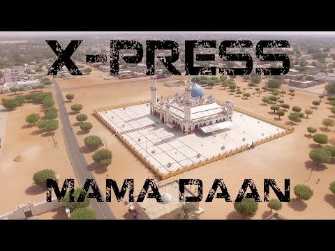 X-PRESS ''MAMA DAAN'' (HD)