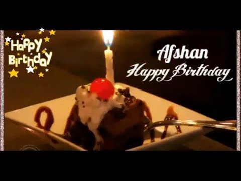 Happy Birthday Afshan - Birthday Names Videos - Birthday Names Songs - VideoS ParK