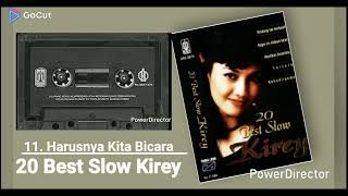 Download lagu 11. Harusnya Kita Bicara - Best Slow Kirey mp3
