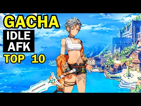 10 лучших игр GACHA IDLE AFK для Android и iOS | ВЫСОКАЯ КАЧЕСТВЕННАЯ РПГ-ИГРАЛА GACHA для мобильных устройств