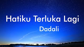 Download lagu Hatiku Terluka Lagi - Dadali Lyrics Video mp3 Download lagu Hatiku Terluka Lagi - Dadali Lyrics Video mp3
