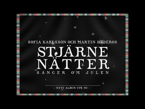 Sofia Karlsson & Martin Hederos - Stjärnenätter (Sånger om julen) [Albumtrailer)