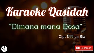 Download lagu Karaoke Qasidah Dimana mana Dosa... mp3