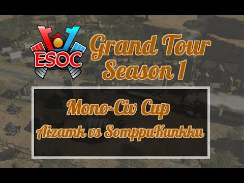 [AoE3] ESOC Grand Tour S1 // Mono-Civ — SEMI-FINALS: Aizamk vs SomppuKunkku