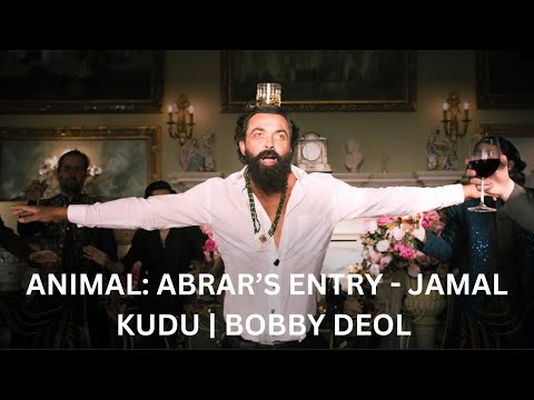 ANIMAL: ABRAR’S ENTRY - JAMAL KUDU(Full song) |Ranbir Kapoor,Bobby Deol |Sandeep Vanga |Bhushan K