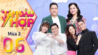 T&acirc;m Đầu &Yacute; Hợp | M&ugrave;a 2-Tập 6: Hữu T&iacute;n bẽn lẽn, mất hết kh&iacute; chất khi c&ocirc;ng khai xuất hiện c&ugrave;ng bạn g&aacute;i