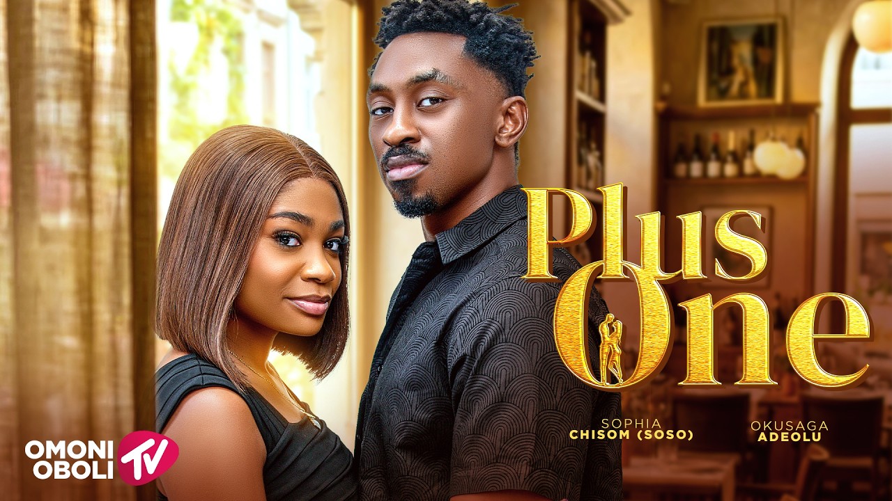 PLUS ONE - Nigerian Movies 2026 Latest Full Movies