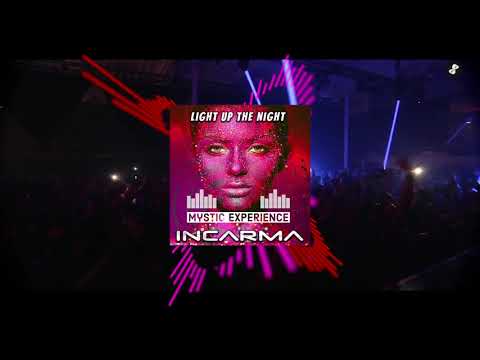 OUT NOW - Mystic Experience x INCARMA - Light up the Night