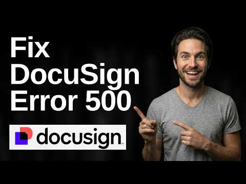 How To Fix Docusign Error 500 2026 Easy Guide